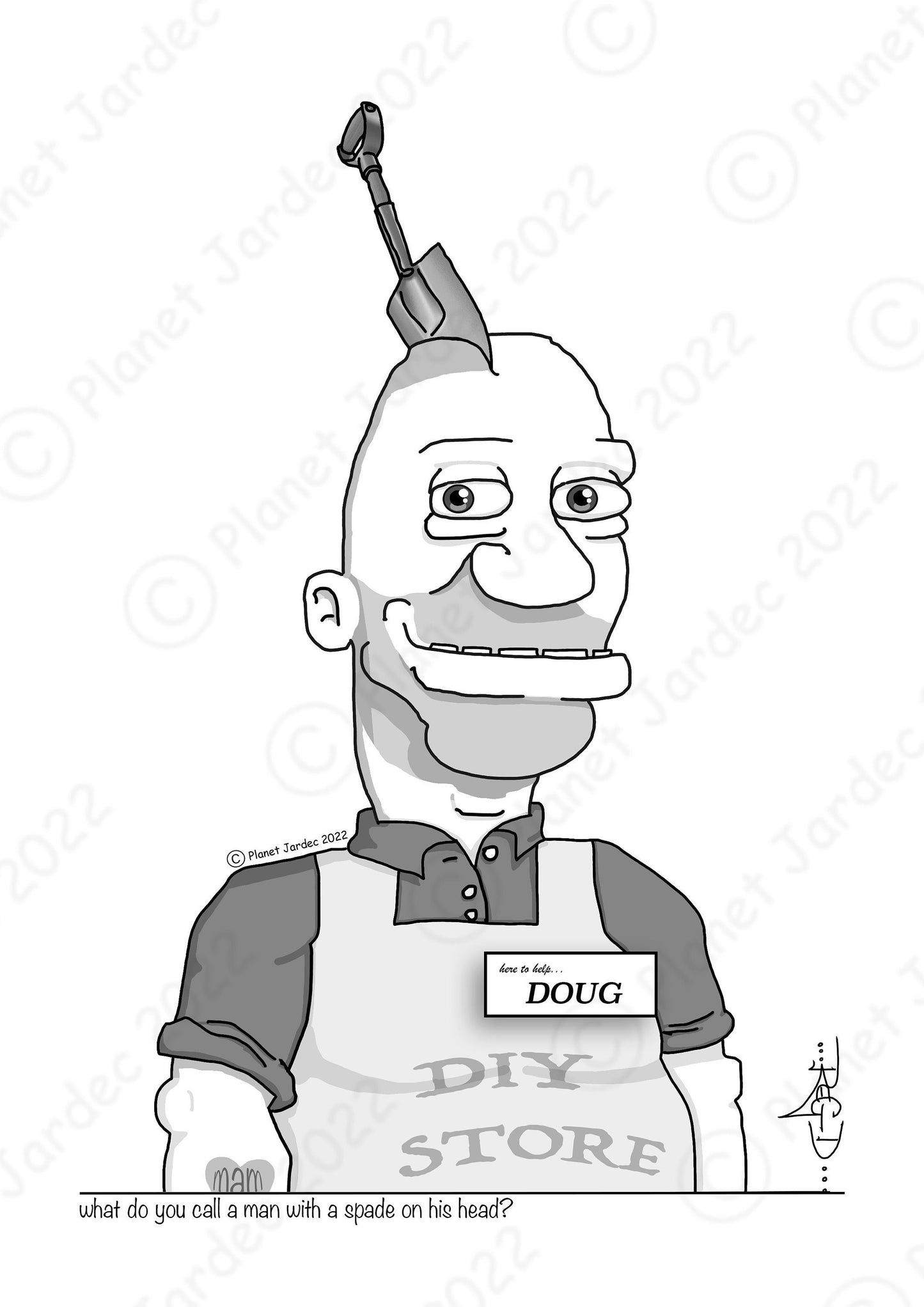 Comedy Caricature: "What do you call a man with a spade on his head? Doug", by artist RegD
