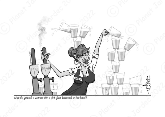 Comedy Caricature: "What do you call a woman with a pint glass balanced on her head? Beatrix", by artist RegD